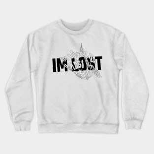 IM LOST TO ALL Crewneck Sweatshirt